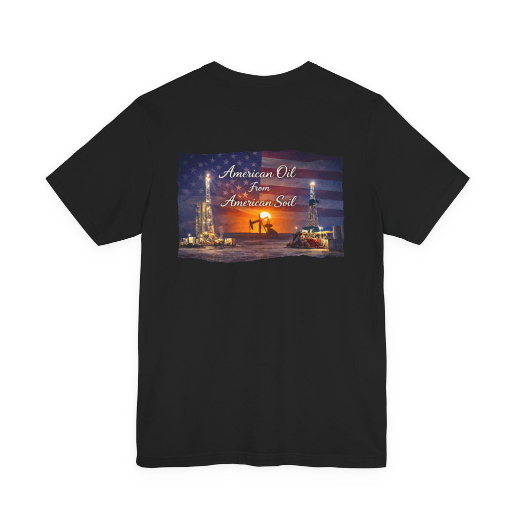 Flag Field T‑Shirt — "American Oil From American Soil" Graphic Tee