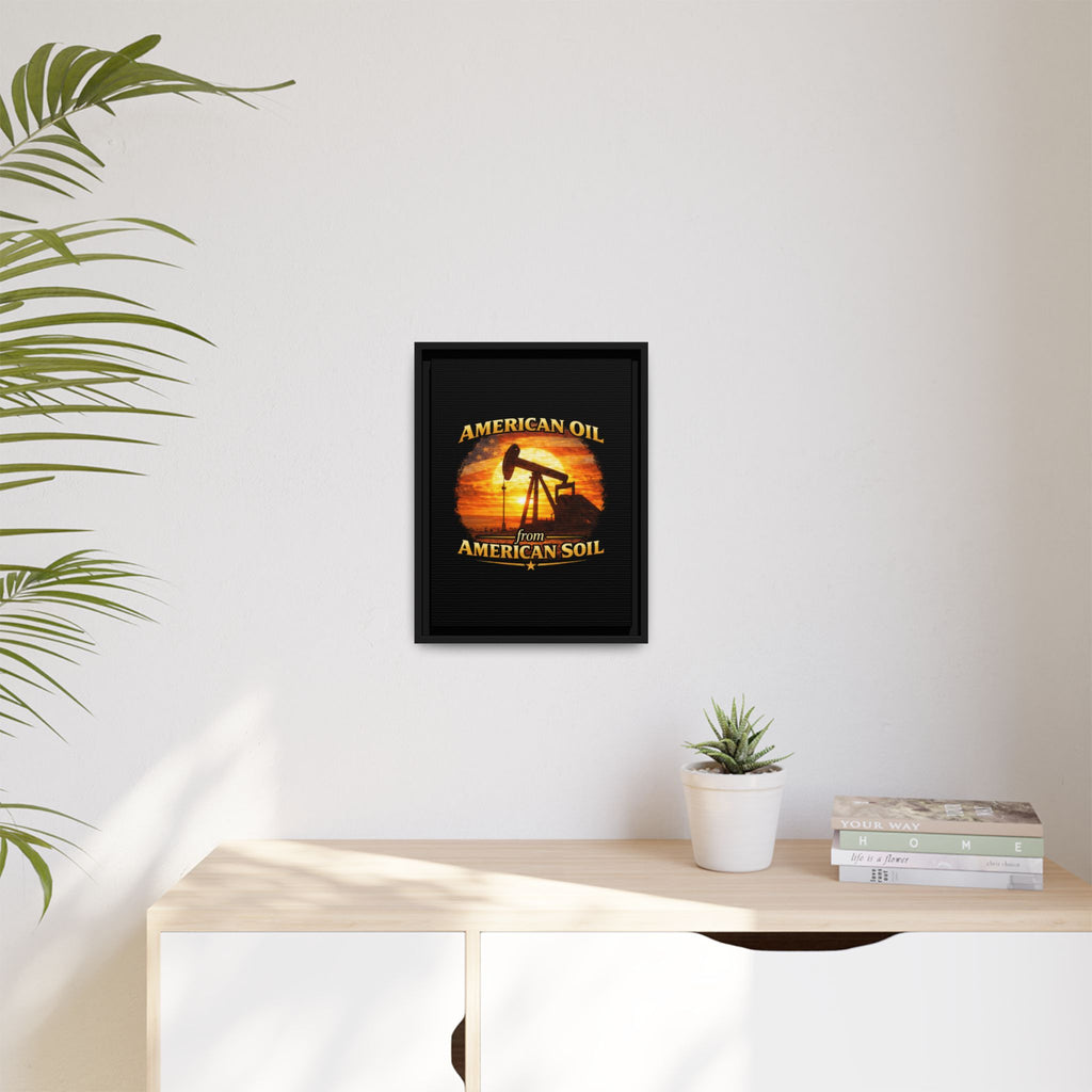 American Oil from American Soil - Framed Matte Canvas Wall Art