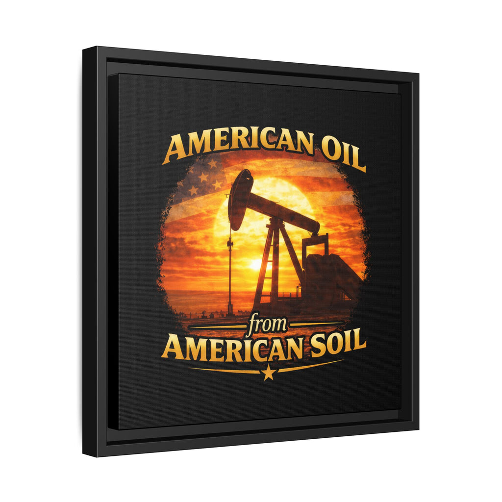 American Oil from American Soil - Framed Matte Canvas Wall Art