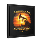 American Oil from American Soil - Framed Matte Canvas Wall Art