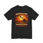 Pump Jack T‑Shirt — "American Oil From American Soil" Graphic Tee