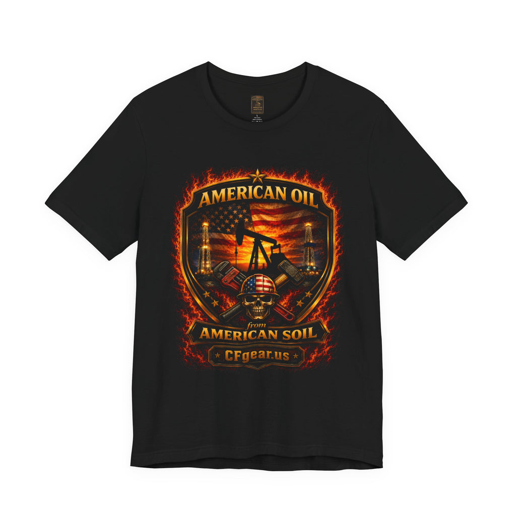 Cfgear Crew Roughneck T‑Shirt — "American Oil From American Soil" Full Front Graphic Tee