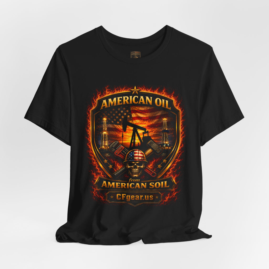 Cfgear Crew Roughneck T‑Shirt — "American Oil From American Soil" Full Front Graphic Tee