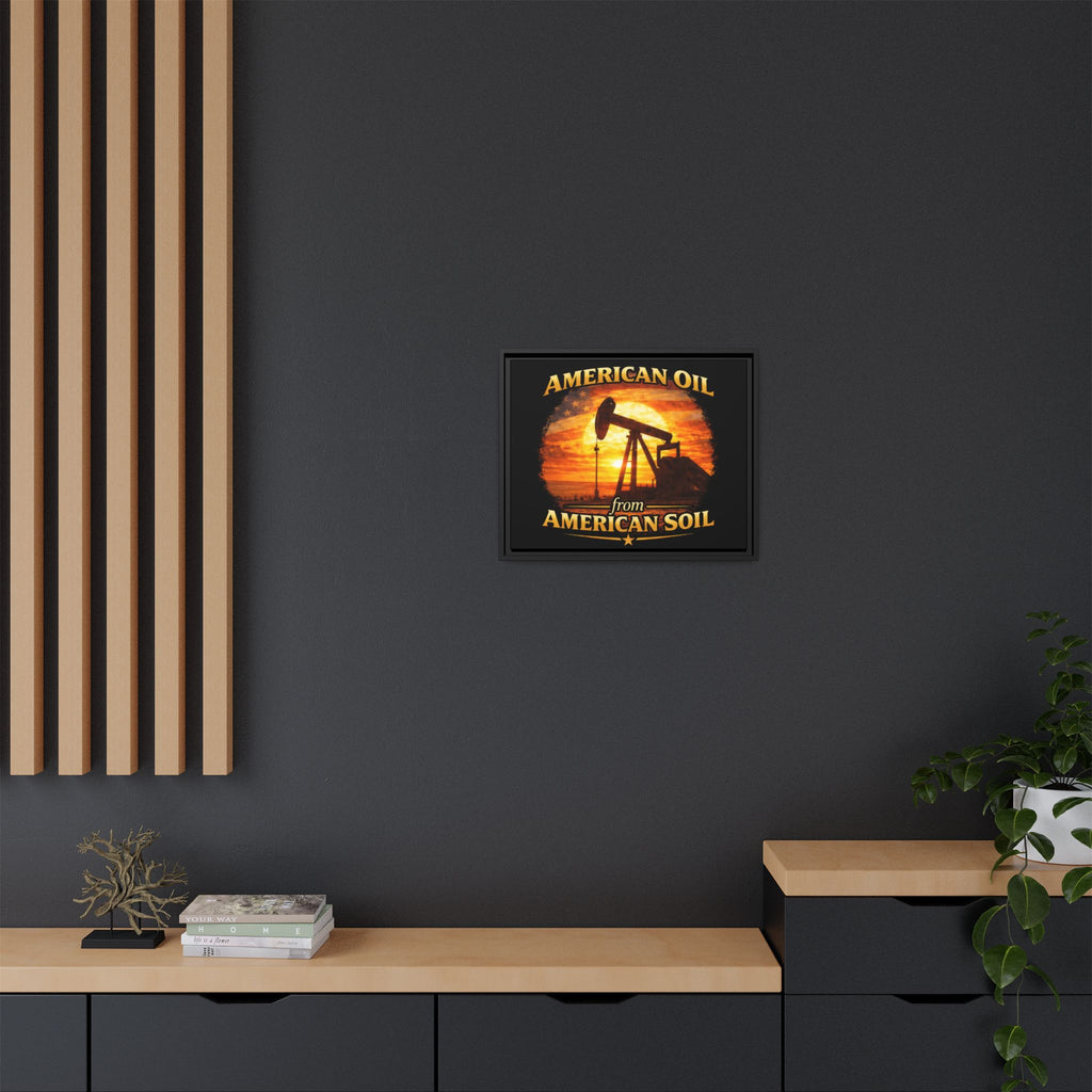 American Oil from American Soil - Framed Matte Canvas Wall Art