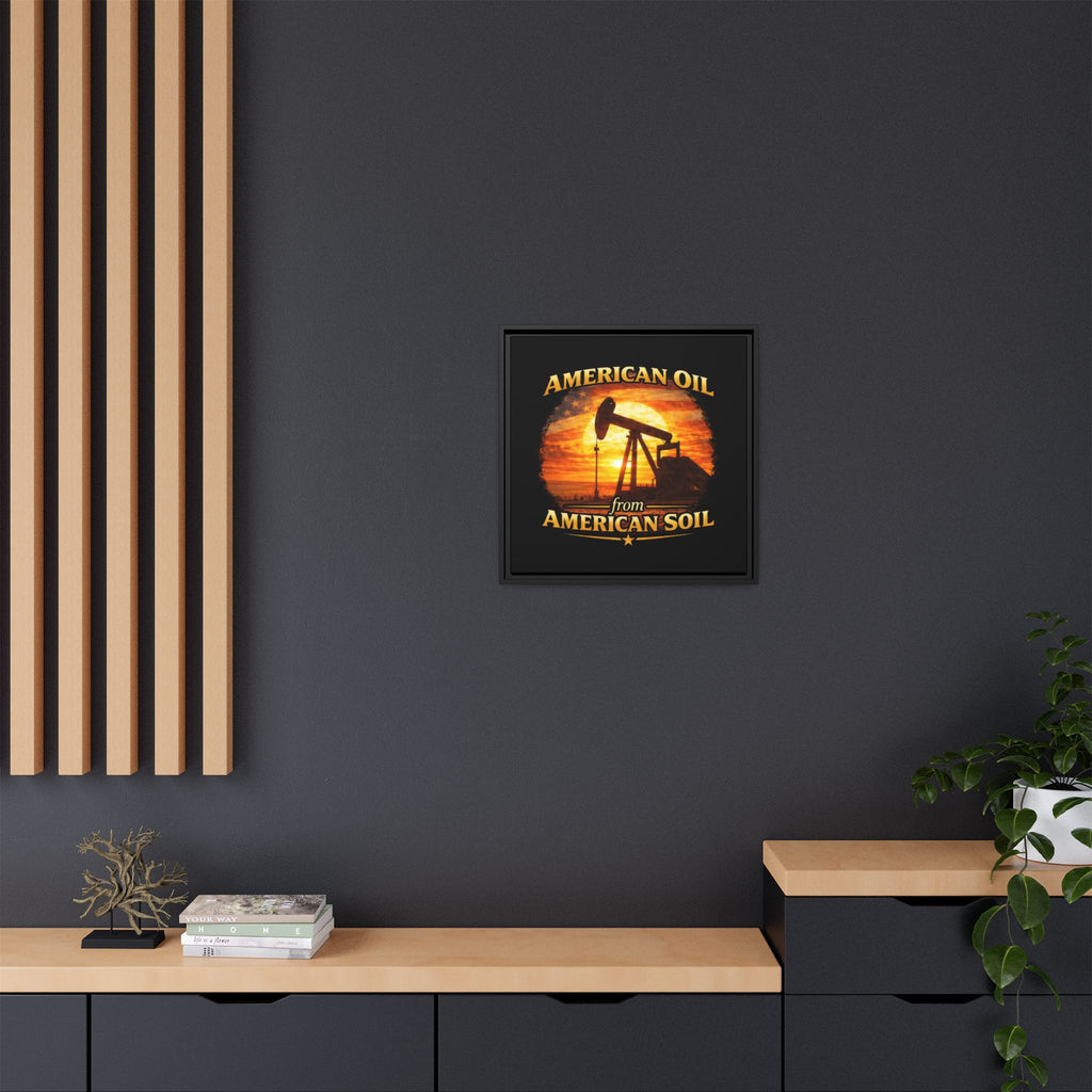 American Oil from American Soil - Framed Matte Canvas Wall Art