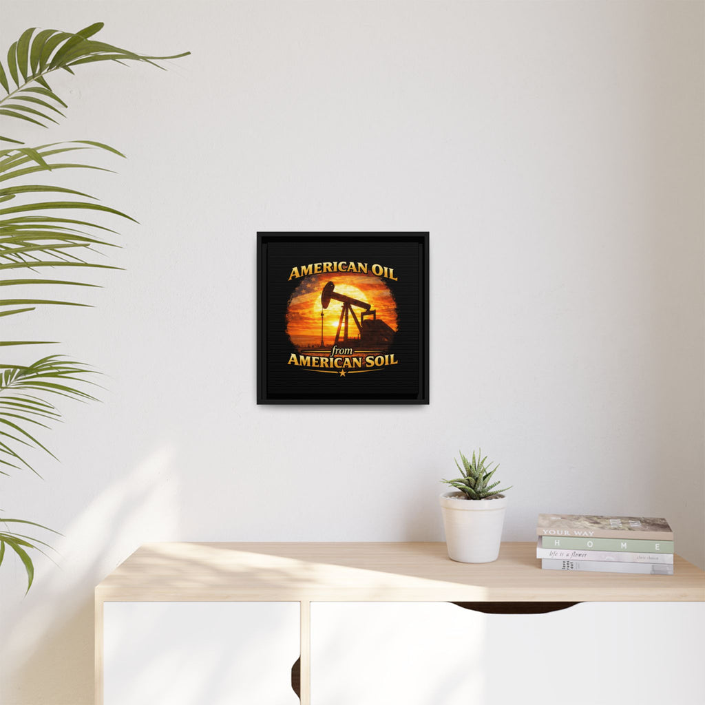 American Oil from American Soil - Framed Matte Canvas Wall Art