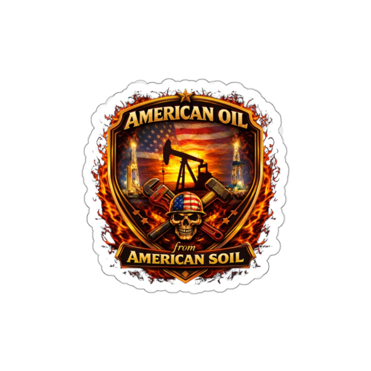 Roughneck Die-Cut Sticker — "American Oil from American Soil" Patriotic Oilfield Design
