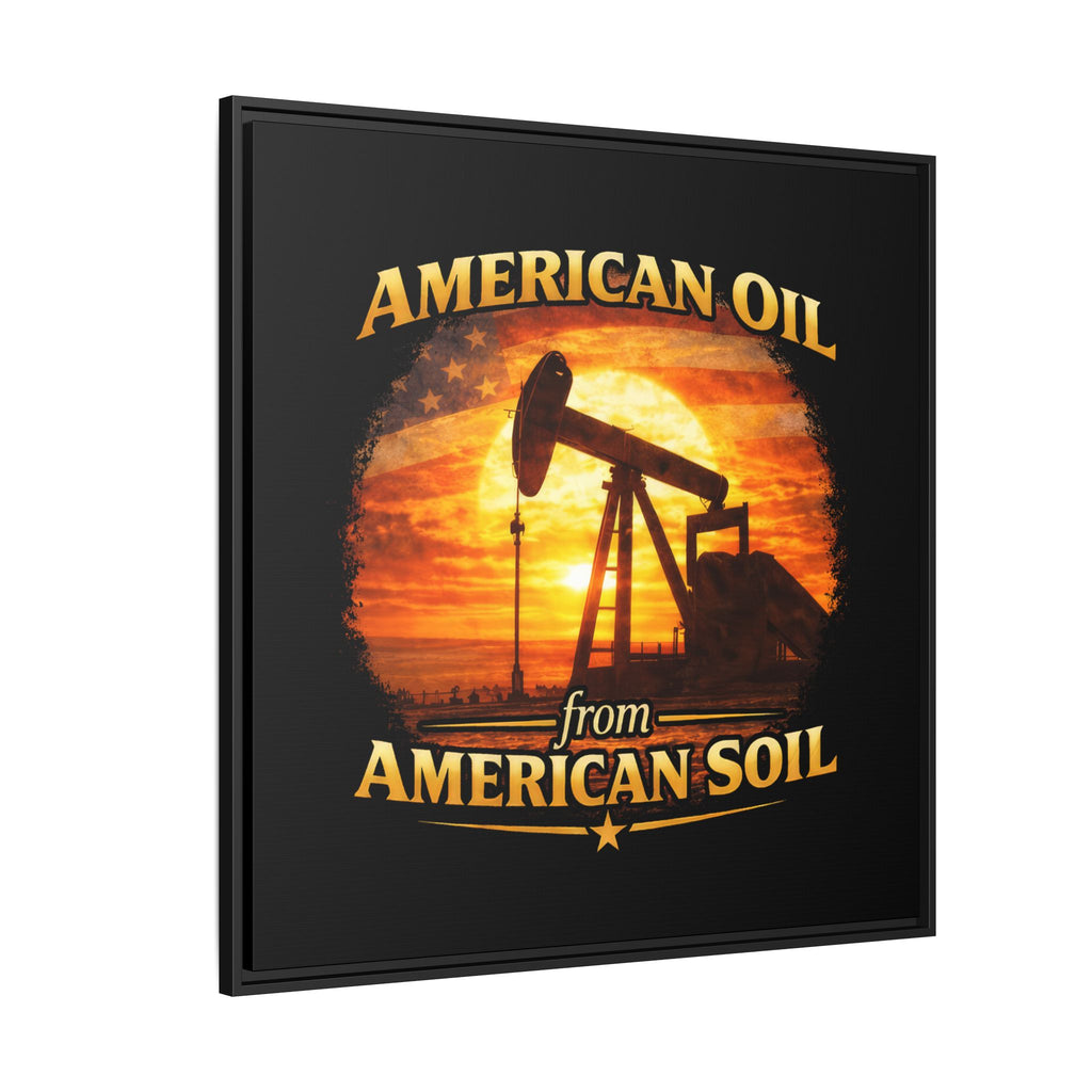 American Oil from American Soil - Framed Matte Canvas Wall Art