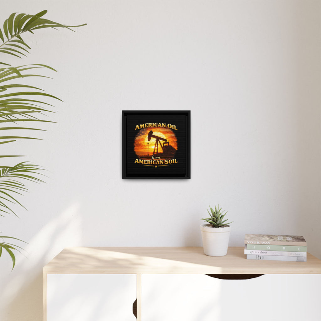 American Oil from American Soil - Framed Matte Canvas Wall Art