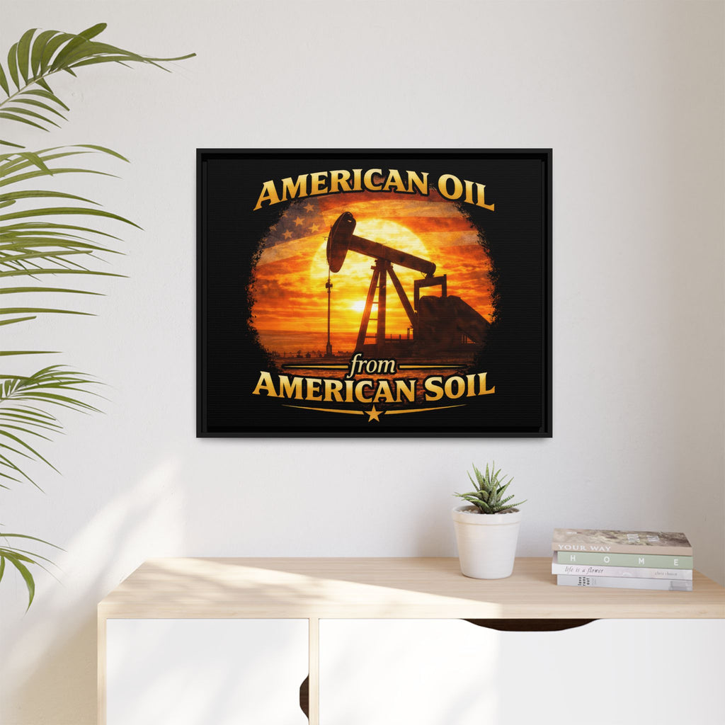 American Oil from American Soil - Framed Matte Canvas Wall Art