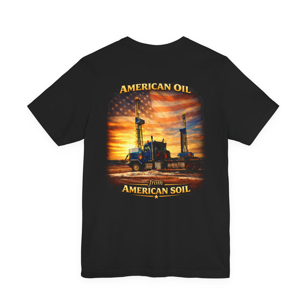 Semi Print T‑Shirt — "American Oil From American Soil" Graphic Tee