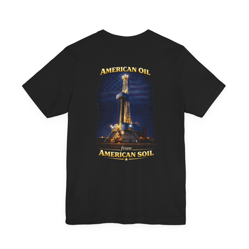 Derrick T‑Shirt — "American Oil From American Soil" Graphic Tee