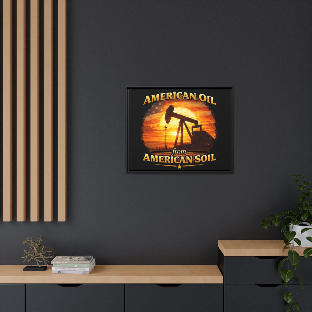 American Oil from American Soil - Framed Matte Canvas Wall Art