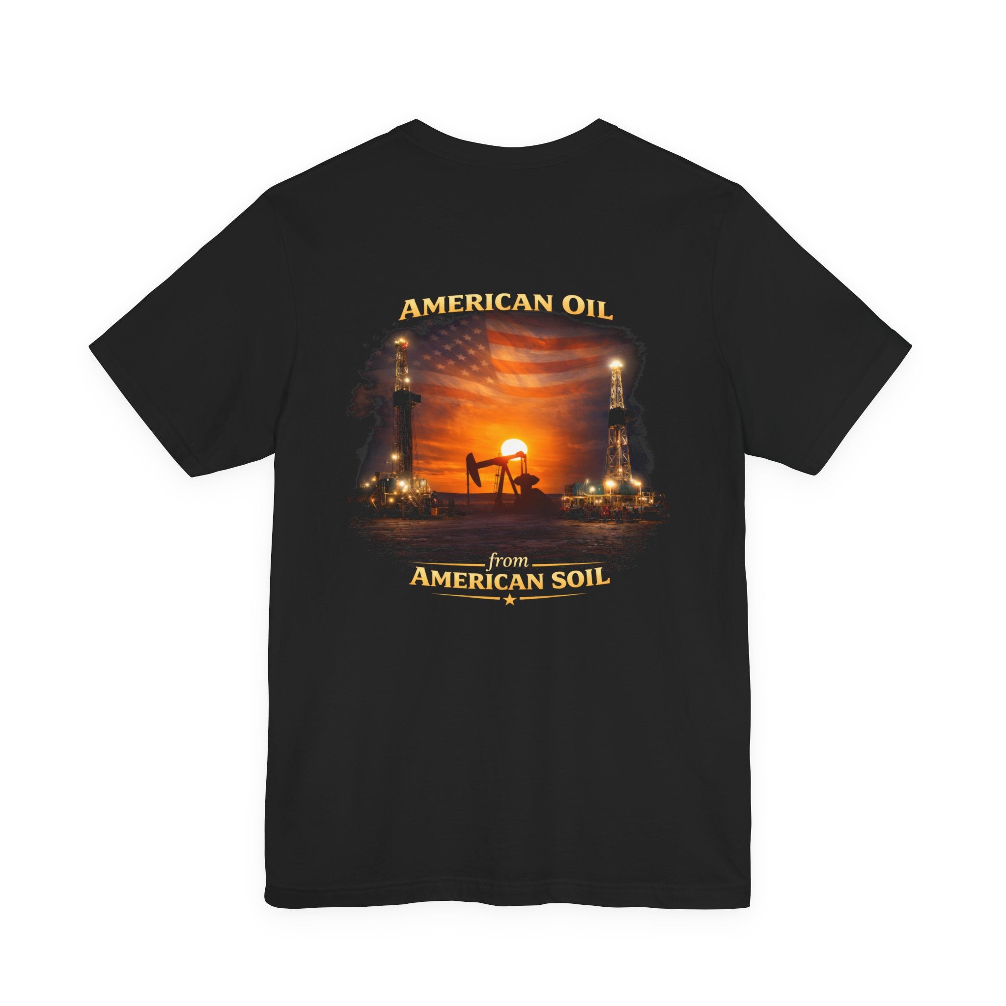 Oil Field T‑Shirt — "American Oil From American Soil" Graphic Tee