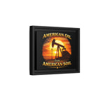 American Oil from American Soil - Framed Matte Canvas Wall Art