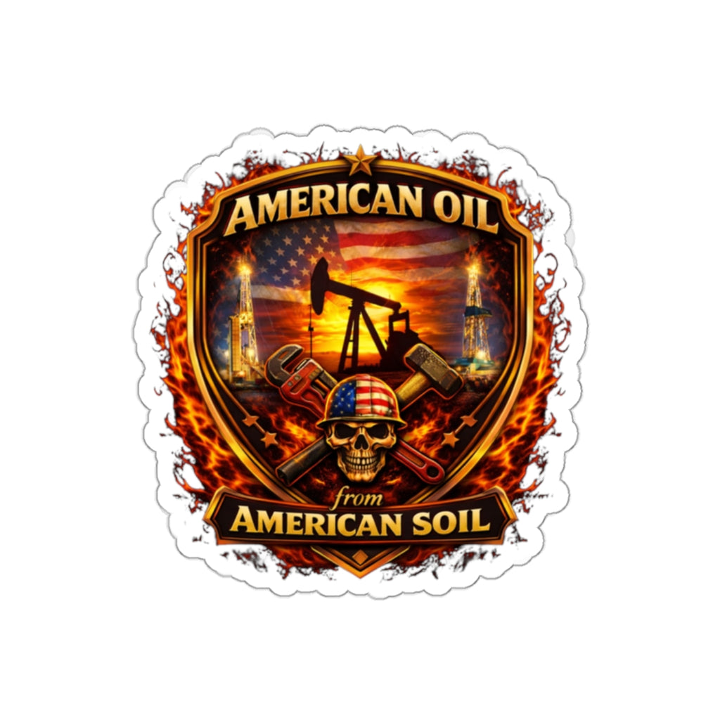 American Oil Die-Cut Sticker — "American Oil from American Soil" Patriotic Oilfield Design