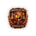 American Oil Die-Cut Sticker — "American Oil from American Soil" Patriotic Oilfield Design